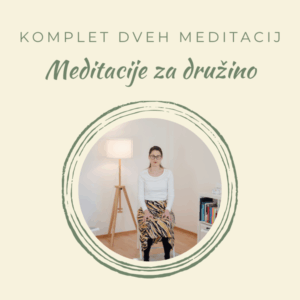 Komplet dveh meditacij: Meditacije za družino
